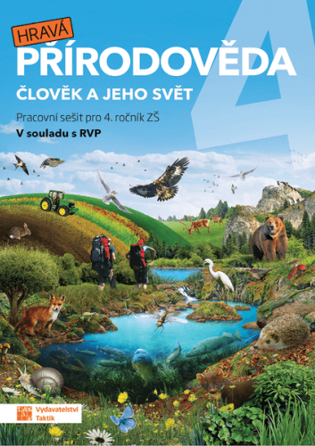 Hravá přírodověda 4 - pracovní sešit Hravá přírodověda 4 - pracovní sešit