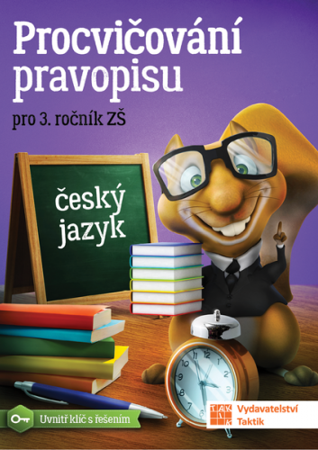 Procvičování pravopisu pro 3. ročník Procvičování pravopisu pro 3. ročník