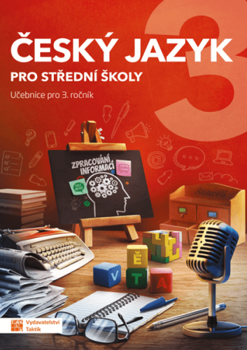 Český jazyk 3 pro SŠ - učebnice Český jazyk 3 pro SŠ - učebnice