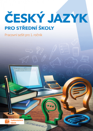 Český jazyk 1 pro SŠ - pracovní sešit Český jazyk 1 pro SŠ - pracovní sešit