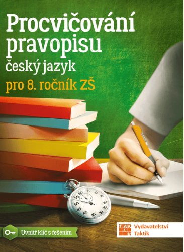 Procvičování pravopisu pro 8. ročník Procvičování pravopisu pro 8. ročník